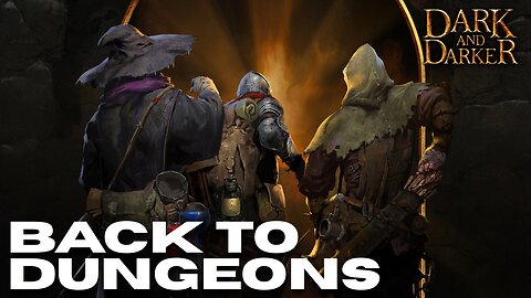 Back Into The Dungeons! Dark and Darker! New Wipe
