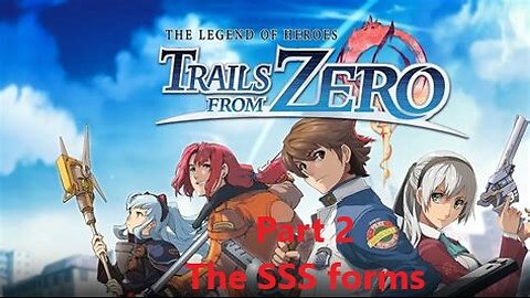Trails from Zero Part 2 - The SSS forms