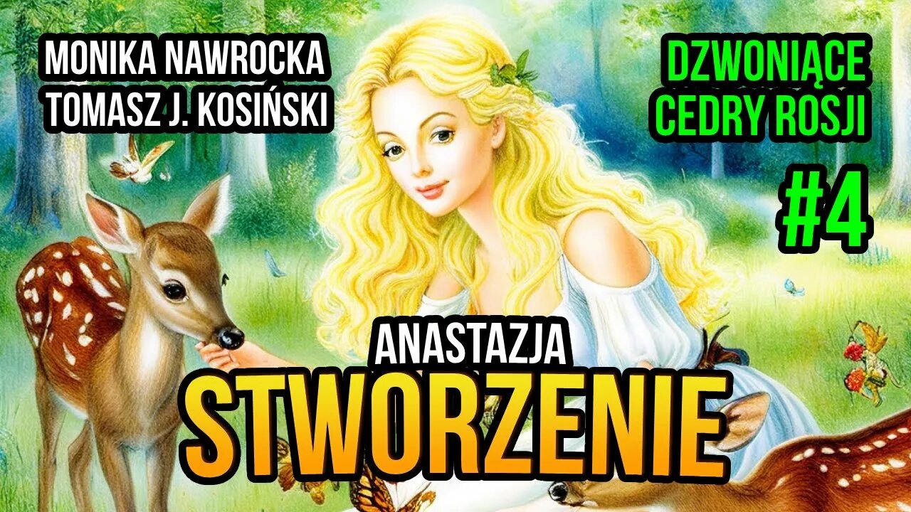 [AN4] Anastazja, część 4. Stworzenie (Dzwoniące Cedry Rosji) - Monika Nawrocka i Tomasz J. Kosiński