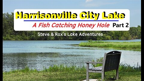 Harrisonville City Lake Part 2