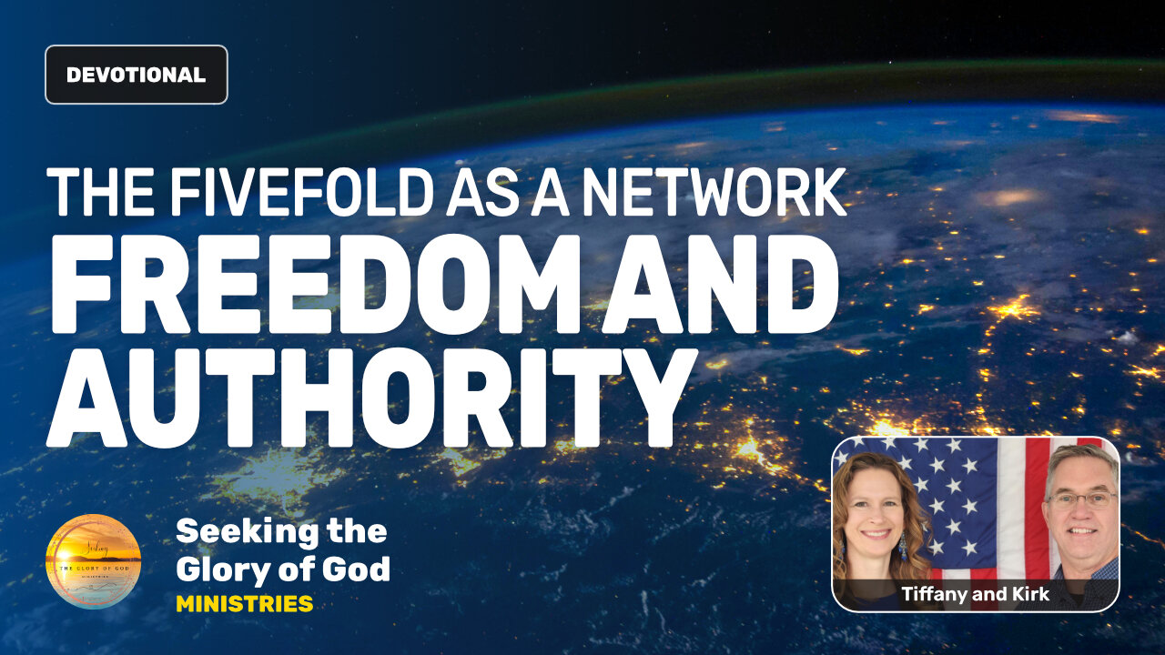 Fivefold as a Network - Freedom & Authority (Church Gov't) - Tiffany Root & Kirk VandeGuchte