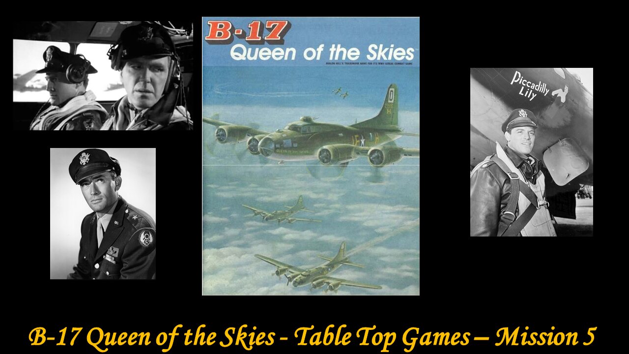 Table Top Tuesdays - B-17 Queen of the Skies - Mission 5