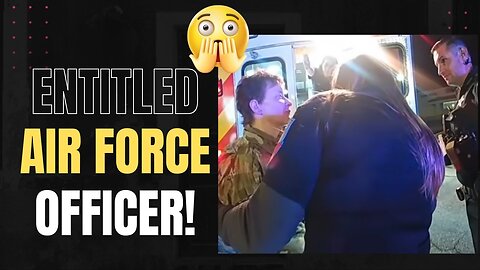 Entitled Air Force Lt. Col. Thinks She Is Above the Law And Is Arrested
