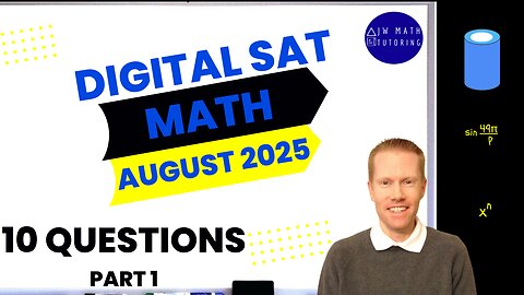 Digital SAT Math August 2025 10 Questions (Part 1)-Full Solutions & Explanations