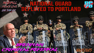 Brennan Referral, Portland Nat. Guard WSG Kevin Dahlgren on Red Pill News Live