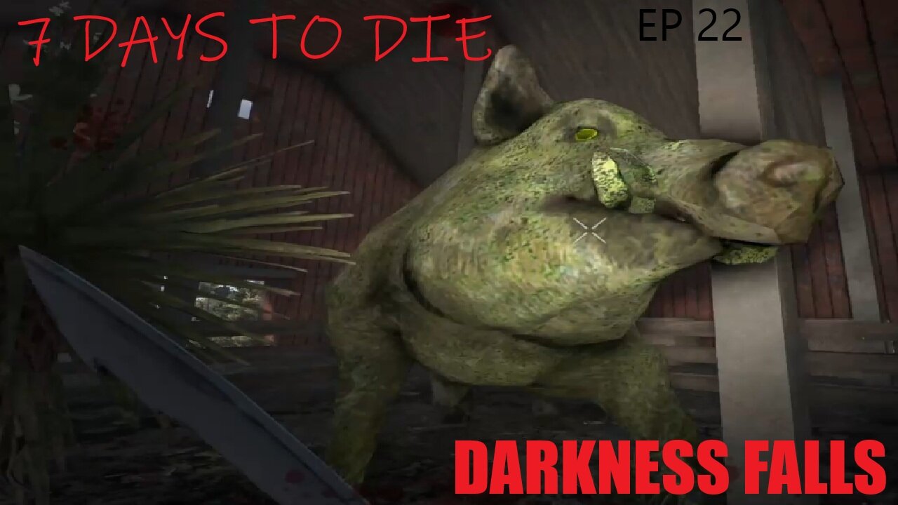 7 Days to Die Darkness Falls Playthrough - Part 22 That's a lot of meat