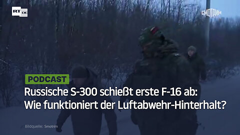 Russische S-300 schießt erste F-16 ab: Wie funktioniert der Luftabwehr-Hinterhalt?