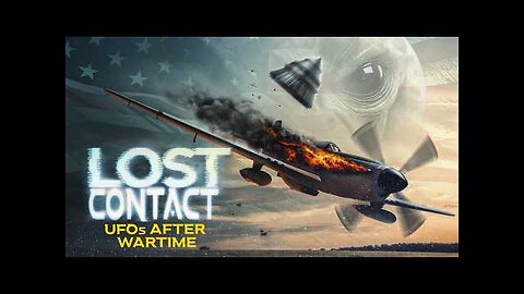 LOST CONTACT : UFOs AFTER WARTIME