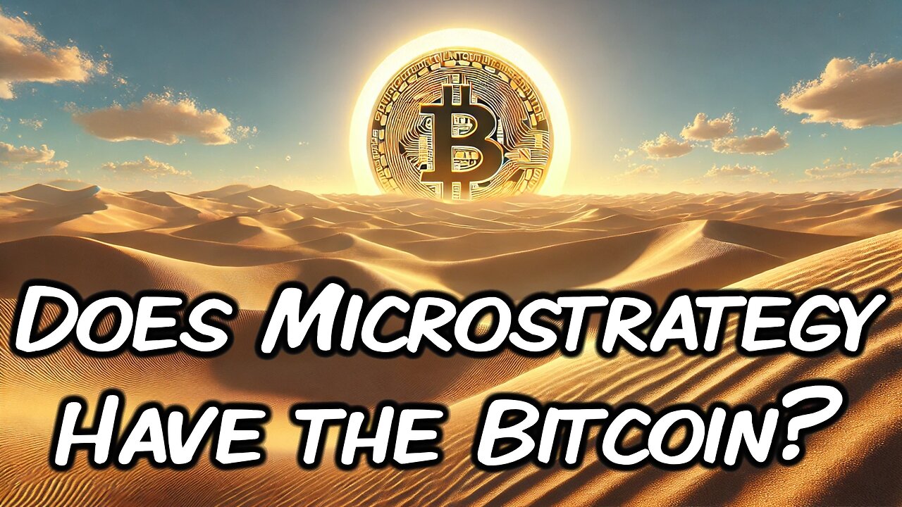 Does Microstrategy Have the Bitcoin?