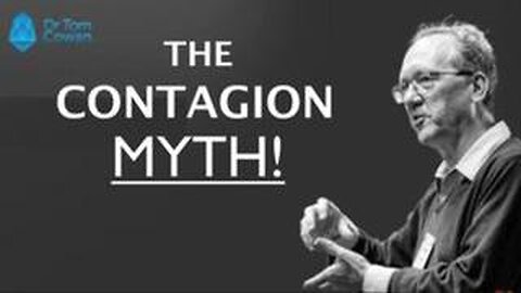 Dr. Tom Cowan - The Contagion Myth (2021)