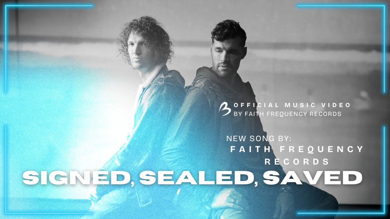 for KING + COUNTRY (Inspirational) - FFR- SIGNED, SEALED, SAVED (Official Video)