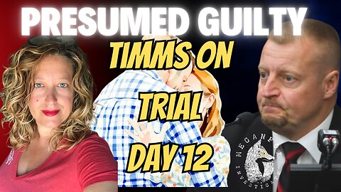 PRESUMED GUILTY! TIMMS TRIAL DAY 12: DETECTIVE FAULKNER!