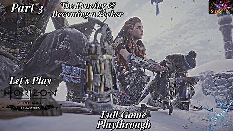 Let's Play Horizon Zero Dawn | Part 3 The Proving & Becoming a Seeker
