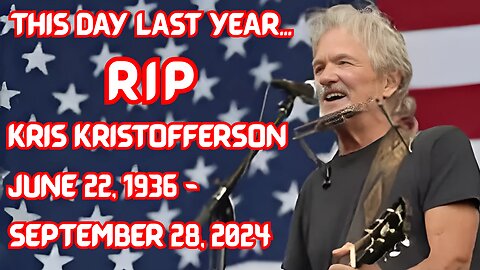 This Day Last Year: Kris Kristofferson’s Final Bow