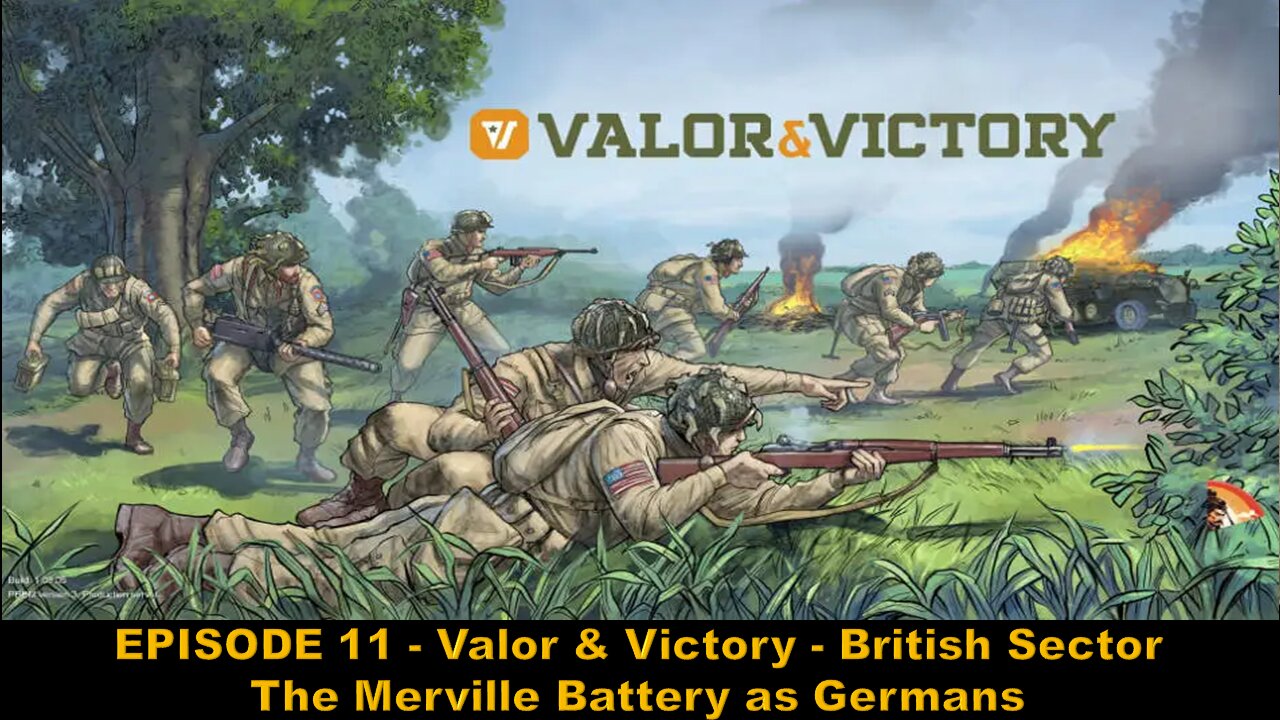 EPISODE 11 - Valor & Victory - British Sector - The Merville Battery as Germans