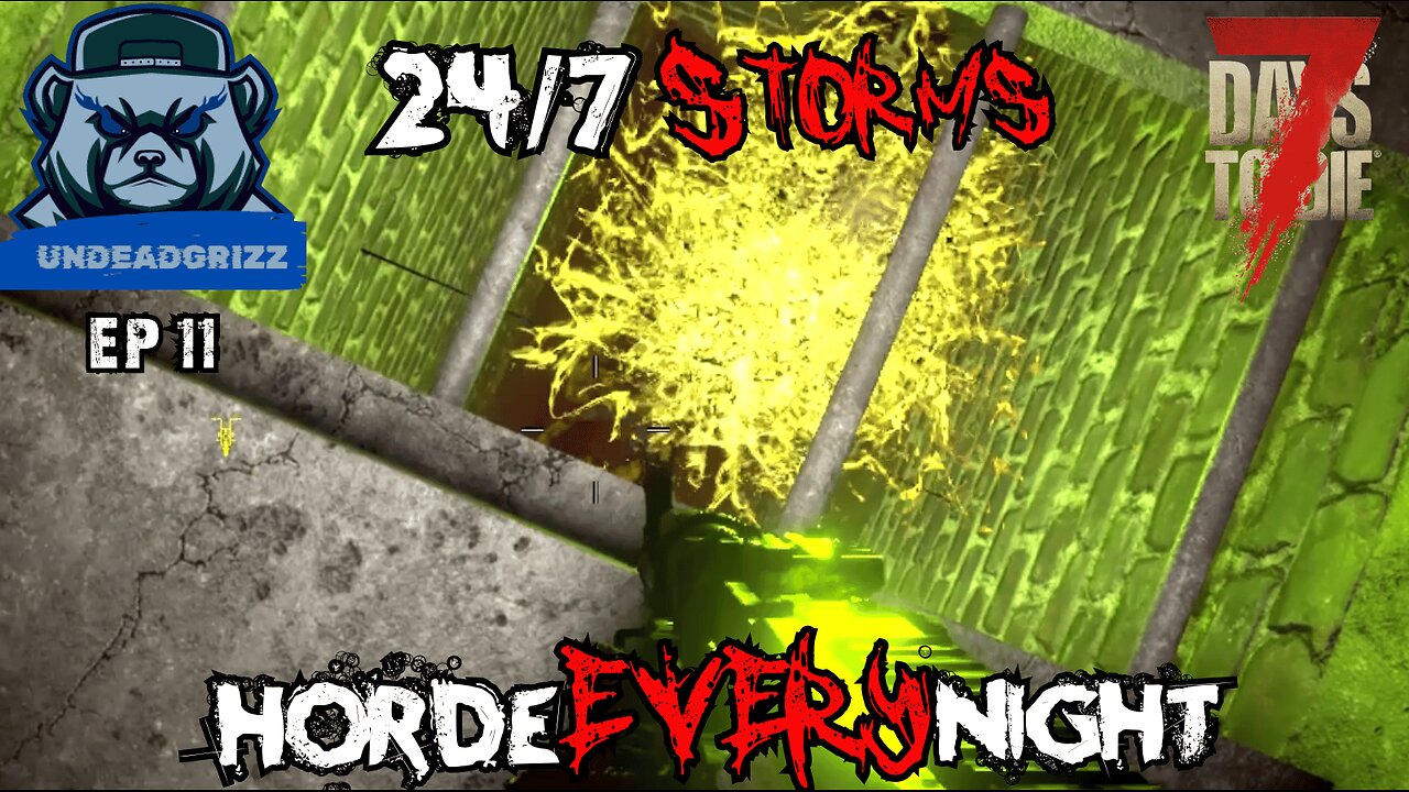 7 Days to Die 24/7 Storms + Horde Every Night | Ep11 – SOME MISTAKES WERE MADE....