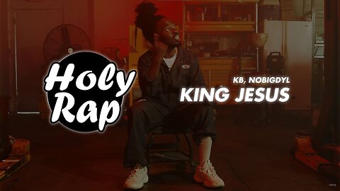 KB & nobigdyl. - King Jesus (Official Music Video)