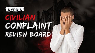 NYPD’s Civilian Complain Review Board