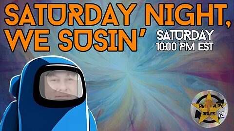 Saturday Night We Susin' | RePlayAbles