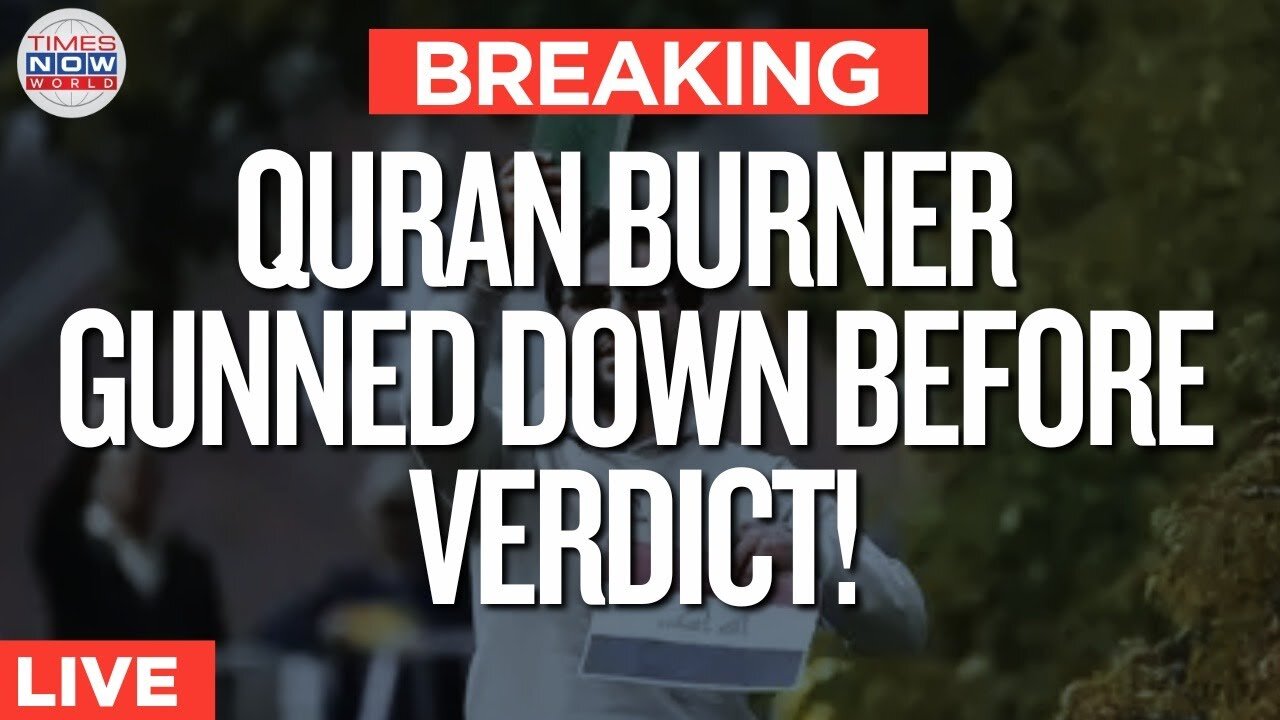 Quran Protester Gunned Down: Salwan Momika Shot Dead Before Verdict! | Salwan Momika