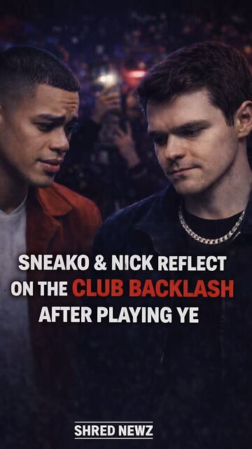 🚨 SNEAKO & NICK REFLECT ON THE CLUB BACKLASH AFTER PLAYING YE