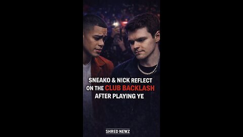 🚨 SNEAKO & NICK REFLECT ON THE CLUB BACKLASH AFTER PLAYING YE