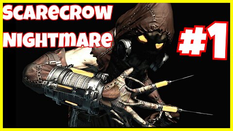 Batman Return to Arkham Scaewcrow Nightmanew #1