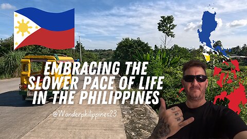 Embracing the Slower Pace of Life in the Philippines 🇵🇭✨