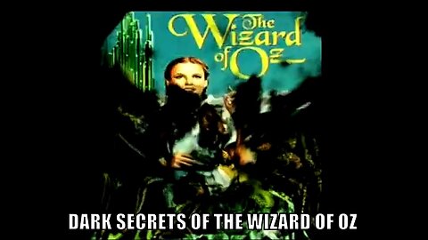 DARK SECRETS OF THE WIZARD OF OZ