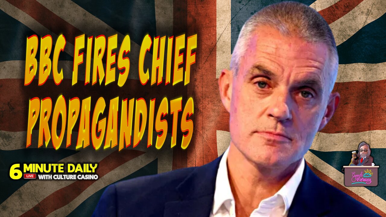 BBC Forces Propagandists to Resign- 6 Minute Daily - November 10th