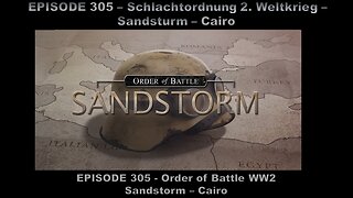 Order of Battle WW2 - EPISODE 305 - Sandstorm - Cairo - Part 1