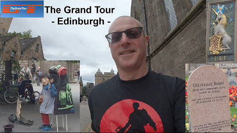 The Grand Tour - Edinburgh