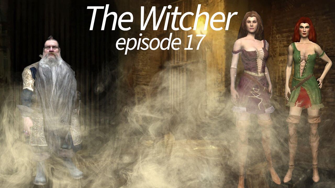 The Witcher episode 17-Working Girls Complete/A Mysterious Tower Part 2 (Vivaldi freed!)