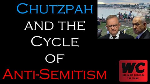 Chutzpah and the Cycle of Anti-Semitism