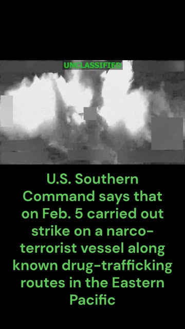 U.S. Southern Command says that on Feb. 5 carried out strike on a narco-terrorist vessel