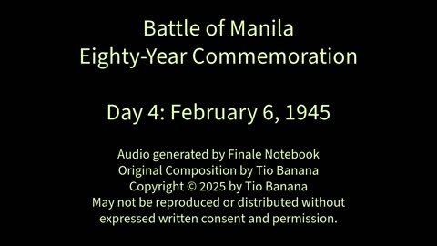 Battle of Manila Eighty-Year Commemoration | Day 4: February 6, 1945 | Tio Banana