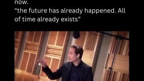 How Past, President and Future exist in the now moment