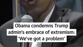 Barack Obama says “America has a problem”, because President Trump has ‘extremist views’