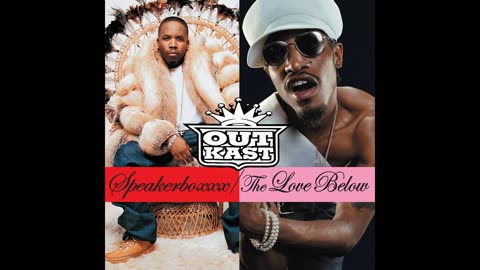 OUTKAST - speakerboxxx - the love below