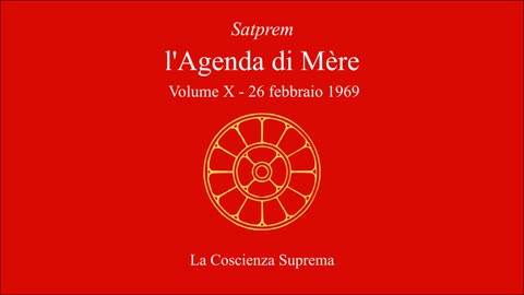 Satprem - l'Agenda di Mère - V10 - 1969-02-26 - La Coscienza Suprema