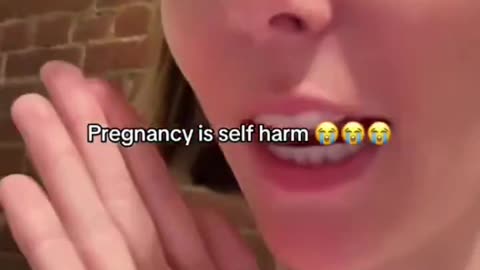 Pregnancy Is Self Harm?