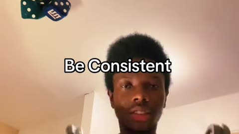 Be Consistent