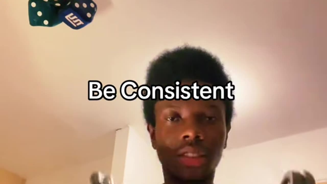 Be Consistent