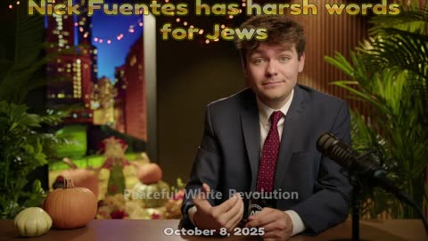 Nick Fuentes has some harsh words for Jews