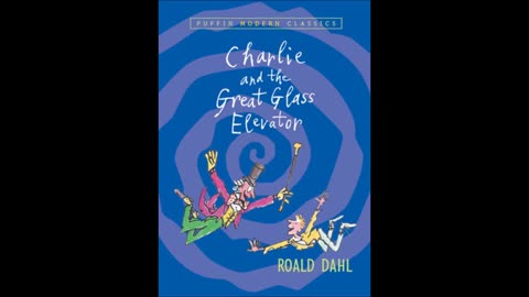 Charlie and The Great Glass Elevator by Roald Dahl (1972) (Audio Book)