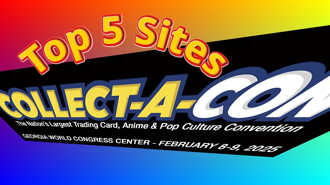 Best of Collect-A-Con Atlanta 2025: Top 5 Sights Revealed!
