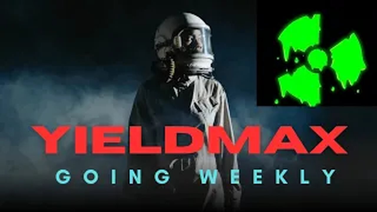 Yieldmax Going Weekly
