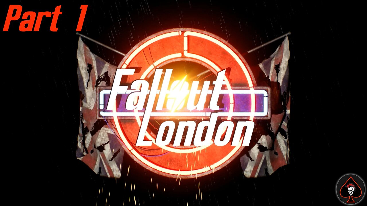 Fallout London Play Through - Part 1