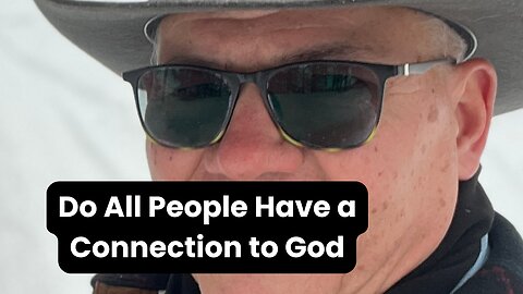 Do All People Have a Connection to God?