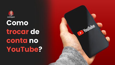 Como trocar de conta no YouTube?